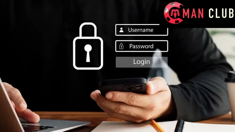 Cách khôi phục khi quên mật khẩu ManClub hiệu quả
